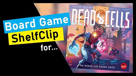 🌱Short Preview of Dead Cells The Rogue Lite Board Game