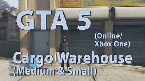 GTA 5 (Online Xbox One) Cargo Warehouse (Medium & Small)