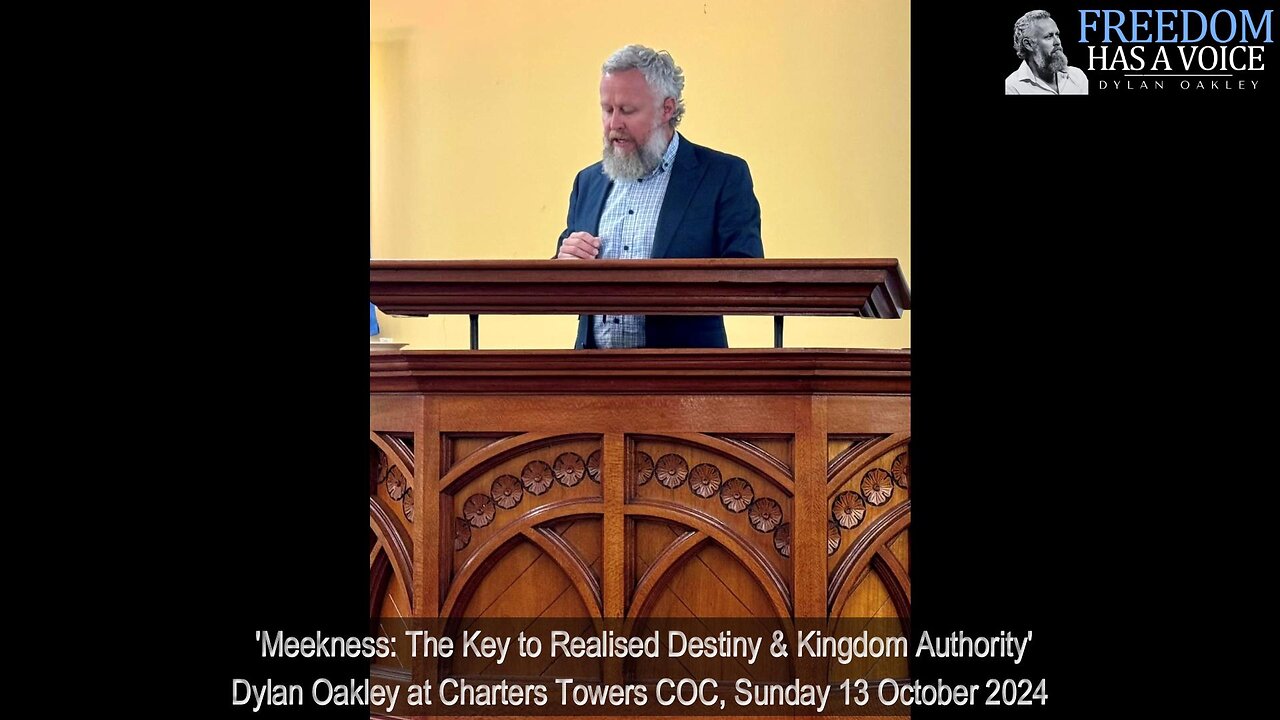 Meekness: The Key to Realised Destiny & Kingly Authority - Dylan Oakley, 13 October 2024