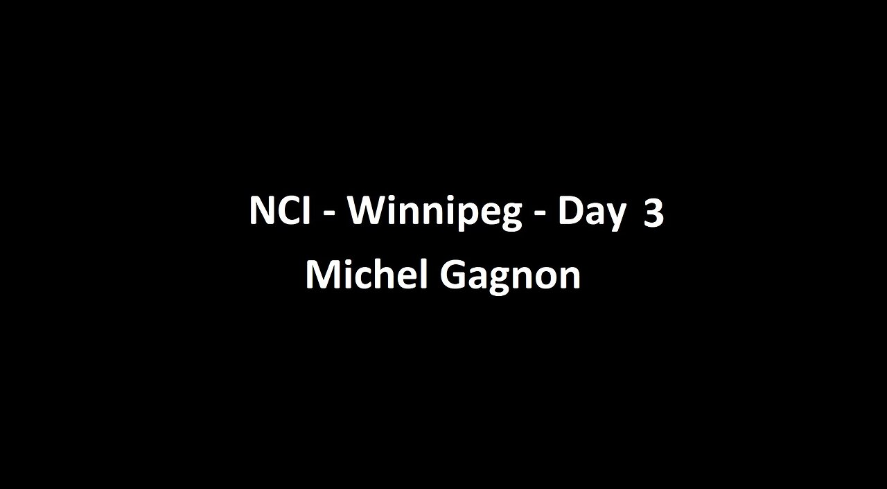 National Citizens Inquiry - Winnipeg - Day 3 - Michel Gagnon Testimony