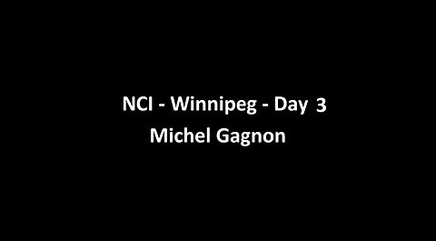 National Citizens Inquiry - Winnipeg - Day 3 - Michel Gagnon Testimony