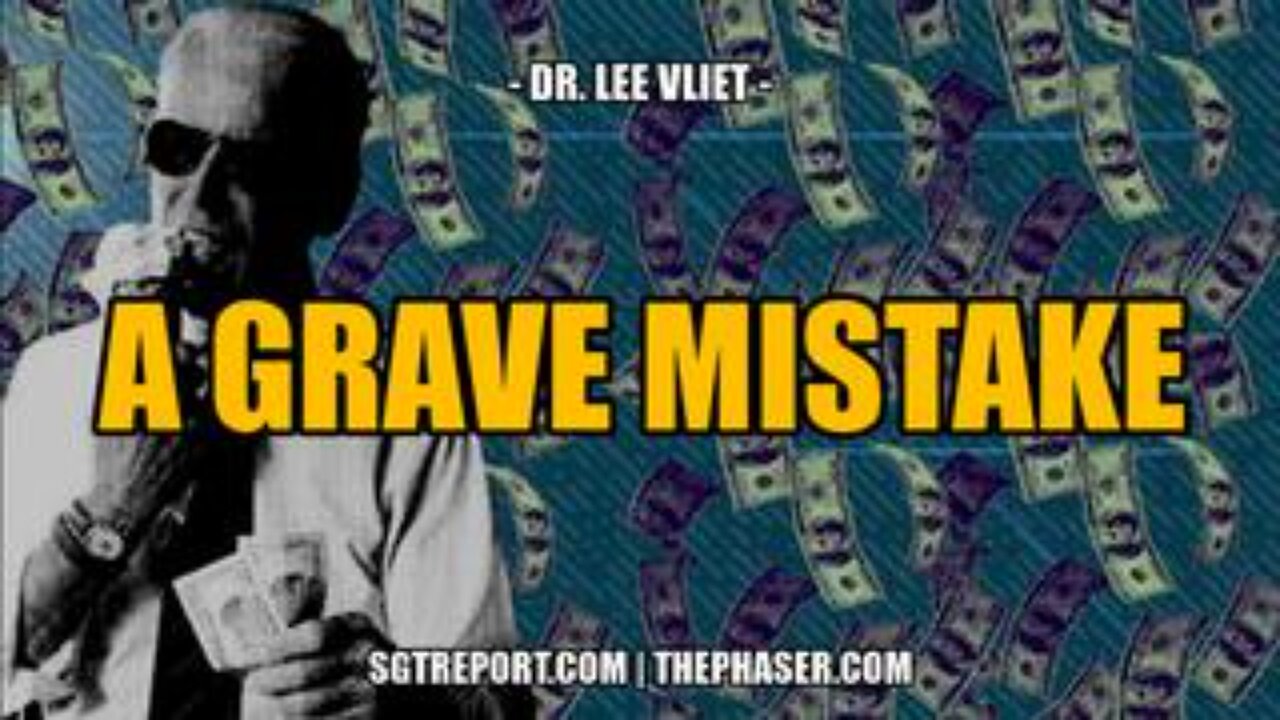 A GRAVE MISTAKE -- Dr. Lee Vliet