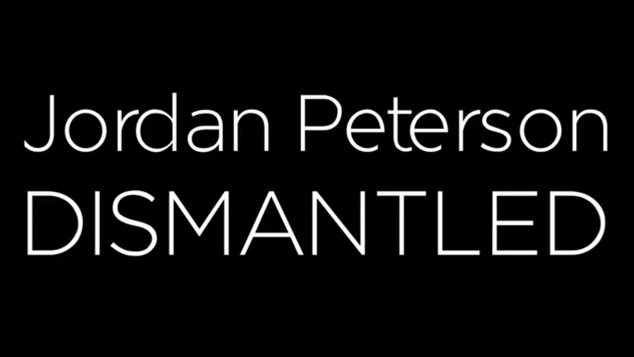 Jordan Peterson Dismantled
