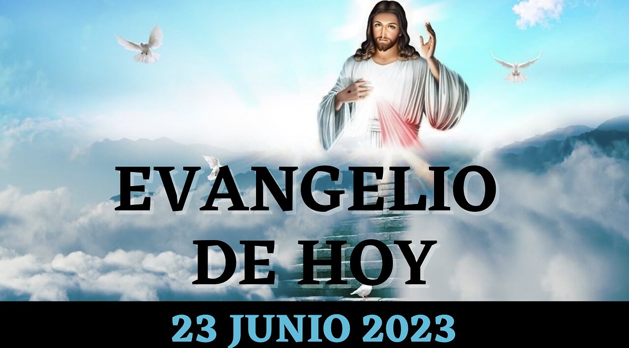 Evangelio 23 Junio