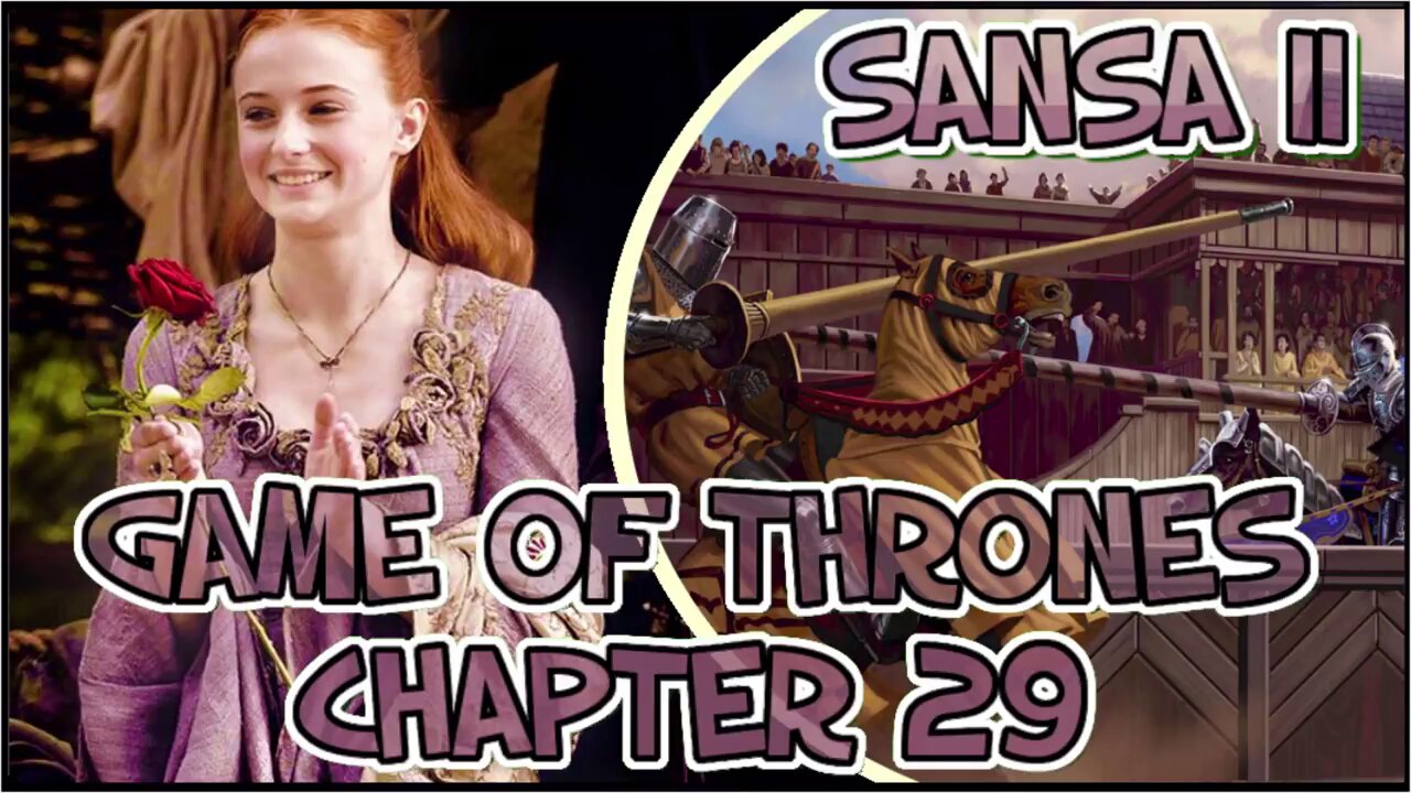 ASOIAF - Unravelling the Text | Book 1 - AGOT| Chapter 29 - Sansa II