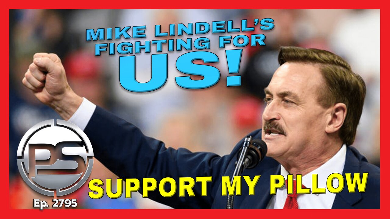 Mike Lindell Is Fighting For America & Fighting For His Life! He Needs YOUR Support