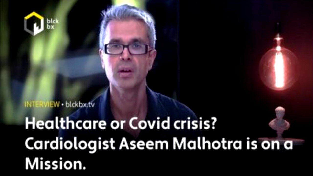 Gezondheidszorg of Covid-crisis; Cardioloog Aseem Malhotra is op een missie.