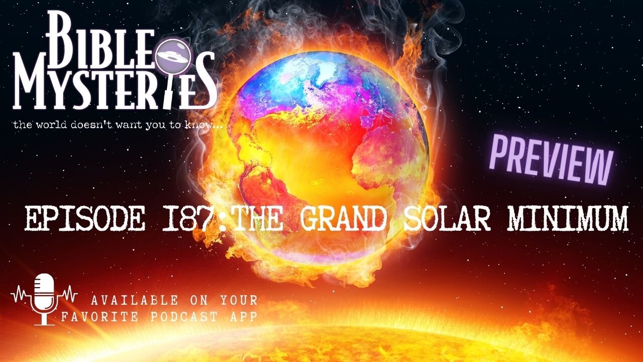 The Grand Solar Minimum - Is there evidence in the Bible - Preview