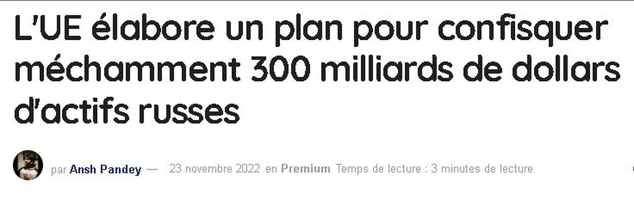 U.E. veut voler les avoirs russes. Royaume-Uni se gave de pétrole russe. Espagne en banqueroute.