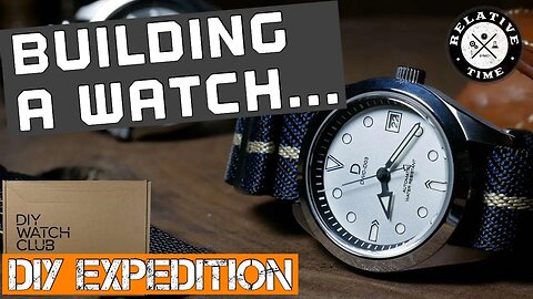 Building A Watch with DIY Watch CLub. DIY Expedition Review