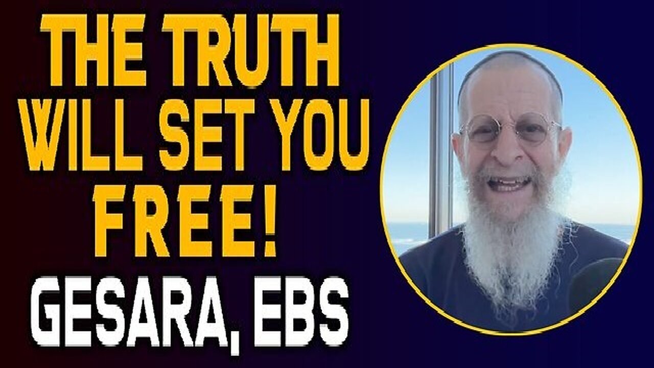 The Truth Will Set You Free! Gesara - EBS?