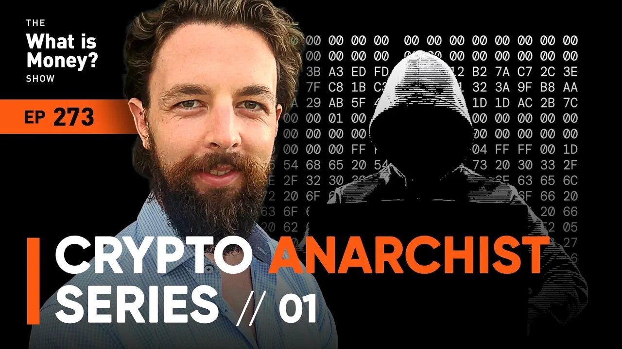 Crypto Anarchist Manifesto | Crypto Anarchist Series | Episode 1 (WiM273)