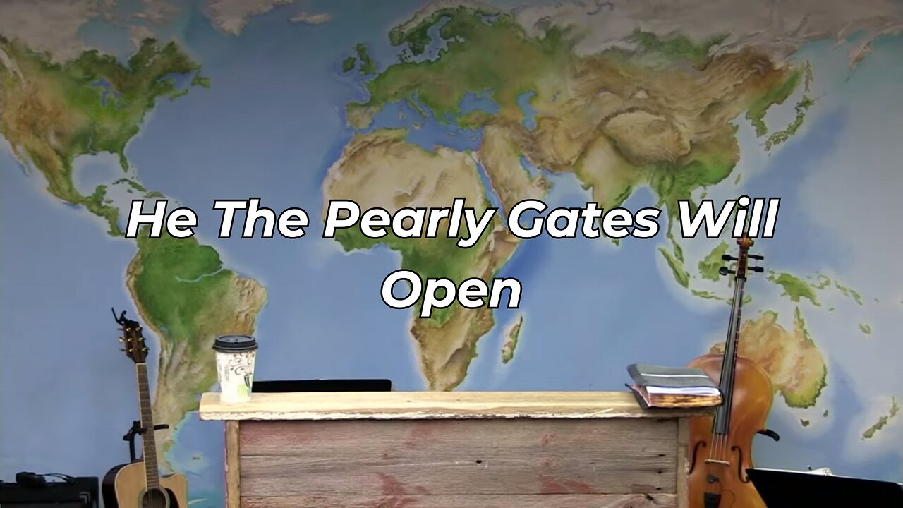 He The Pearly Gates Will Open (FWBC)