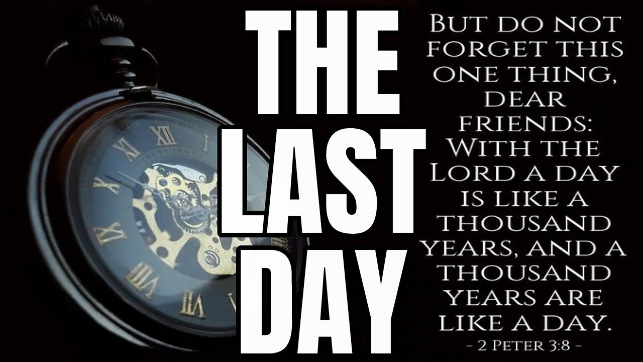 When Is The Last Day?