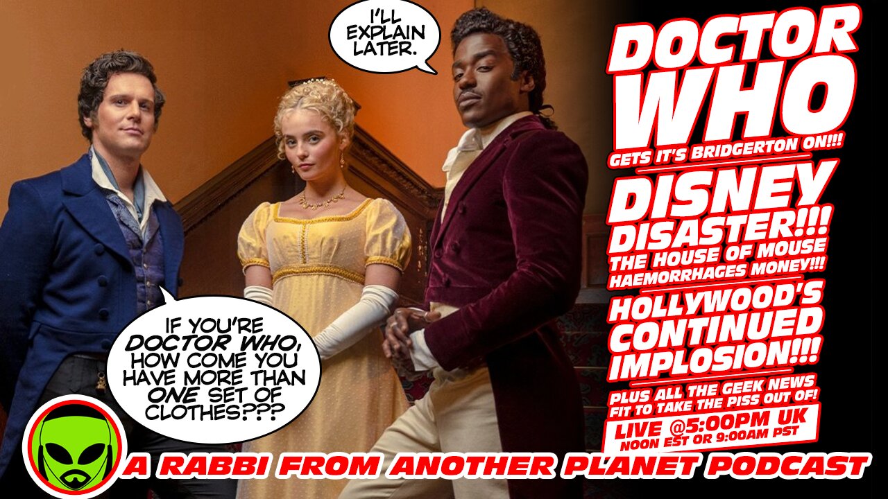 LIVE@5: Doctor Who Goes Bridgerton!!! Disney Disasters!!! The Crumbling of Hollywood!!!