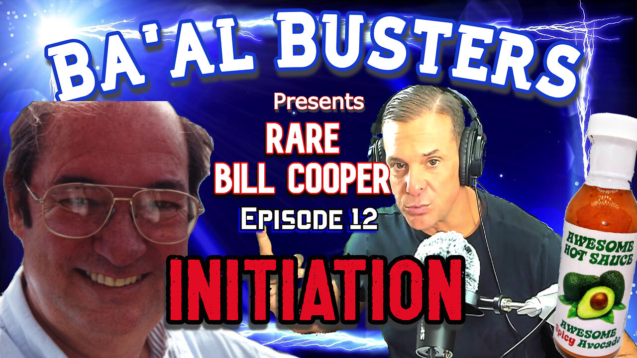 RARE BILL COOPER Ep 12: INITIATION