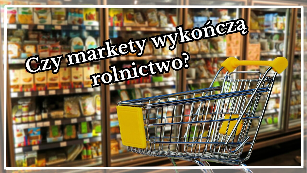 Jak obronić polskich rolników i producentów przed zagranicznymi sieciami handlowymi?