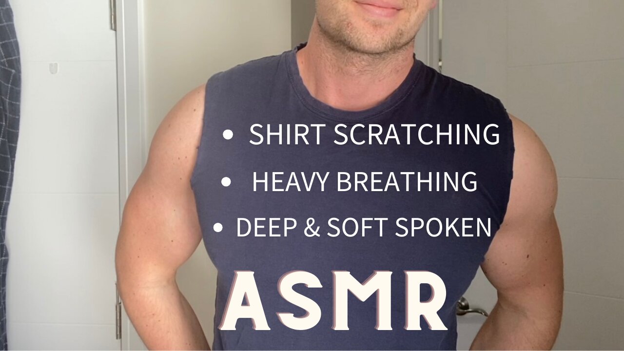 ASMR Deep Breathing & Shirt Scratching- Soft Spoken Deep British Voice