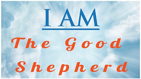 I Am The Good Shepherd