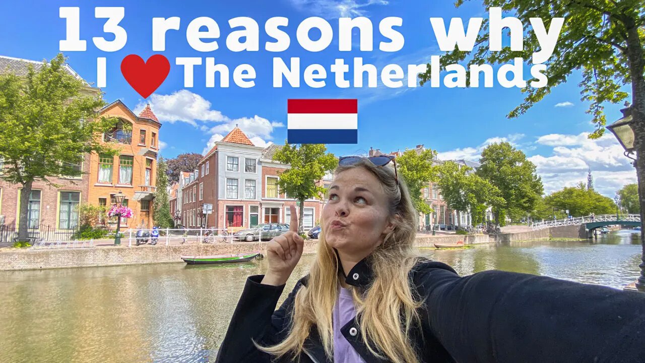 13 reasons why I love The Netherlands