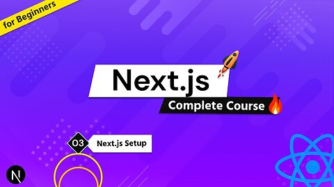 Complete Next.js Course for Beginners #3 - Next.js Setup with NPM