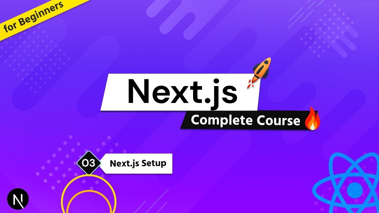 Complete Next.js Course for Beginners #3 - Next.js Setup with NPM