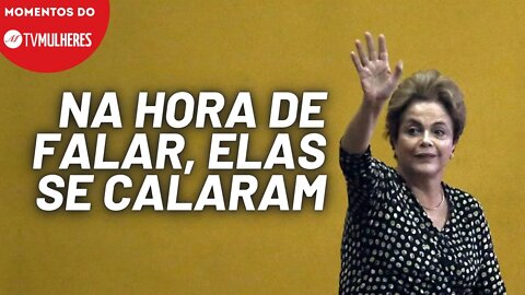 O silêncio das feministas na época do impeachment de Dilma Rousseff | Momentos do TV Mulheres