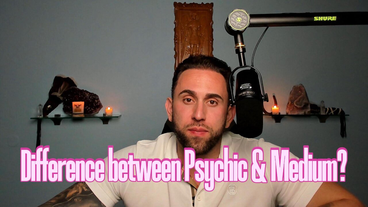 Difference between a Psychic vs Medium?