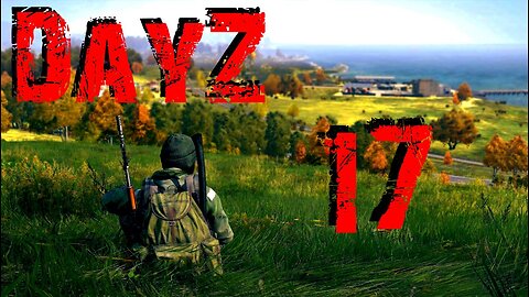 DayZ #17 Die twice... sure