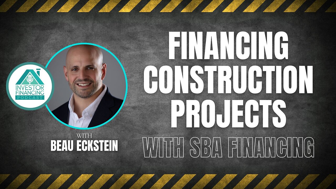 Financing Construction Projects with SBA Financing