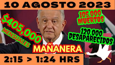 💩🐣👶 AMLITO | Mañanera *Jueves 10 de Agosto 2023* | El gansito veloz 2:15 a 1:24.