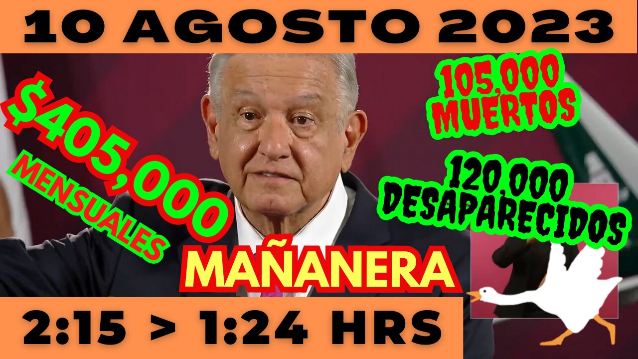 💩🐣👶 AMLITO | Mañanera *Jueves 10 de Agosto 2023* | El gansito veloz 2:15 a 1:24.