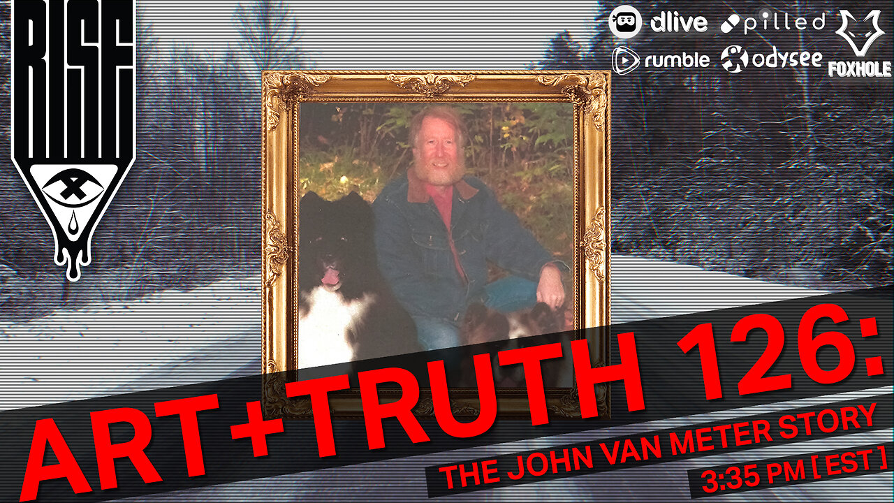 ART + TRUTH // EP. 126 // THE JOHN VAN METER STORY