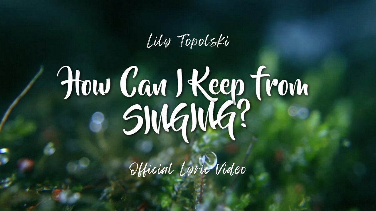 Lily Topolski - How Can I Keep from Singing? (Official Lyric Video) | Piano & Orchestra