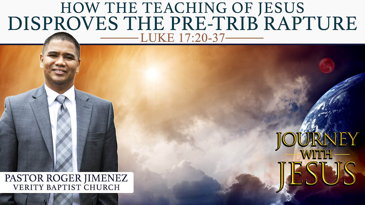 How The Teaching of Jesus Disproves the Pre-Tribe Rapture (Luke-17: 20-37 | Pastor Roger Jimenez