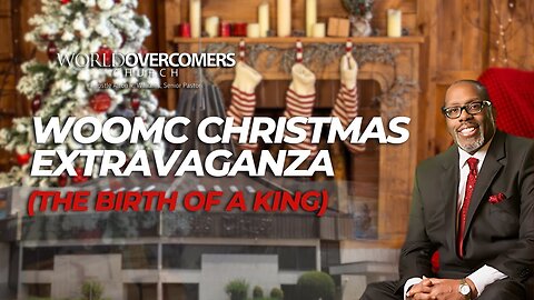 WOOMC Christmas Extravaganza (The Birth of a King)