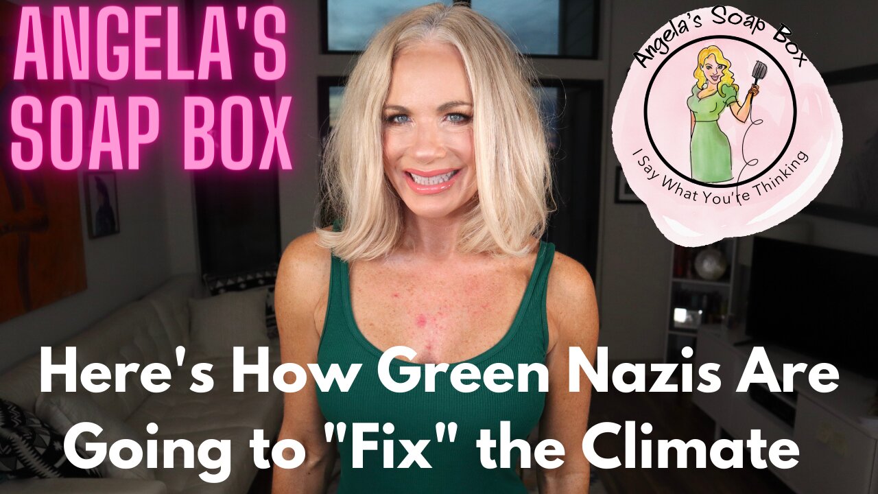 Here's How the Green Nazis Are Going to "Fix" the Climate