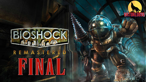 BIOSHOCK (FINAL Bueno) Sé Libre y Vive FELIZ!