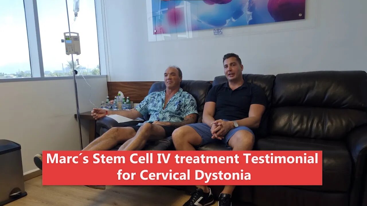 Marc´s Stem Cell IV treatment Testimonial for Cervical Dystonia