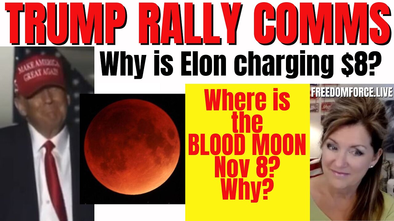 Trump PA Rally Comms, Lunar Eclipse on Election Day, Elon $8 11-6-22