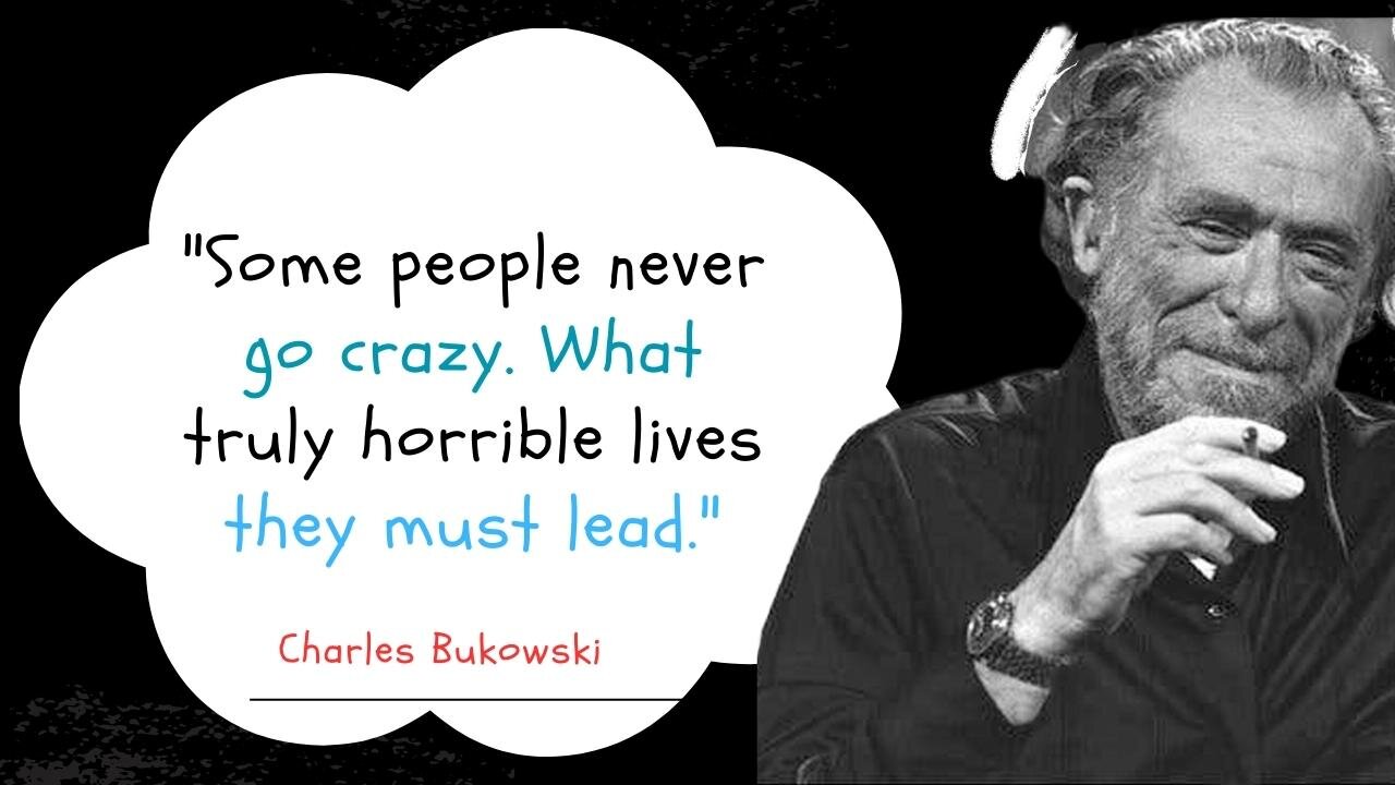 Prepare to be inspired: Charles Bukowski's most powerful quotes