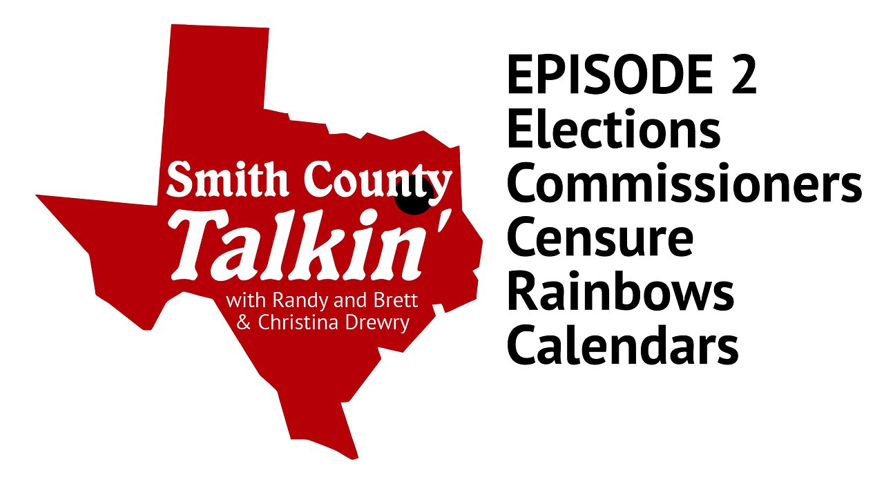 Smith County Talkin': Episode 2 (with Randy, Brett, and Christina Drewry)