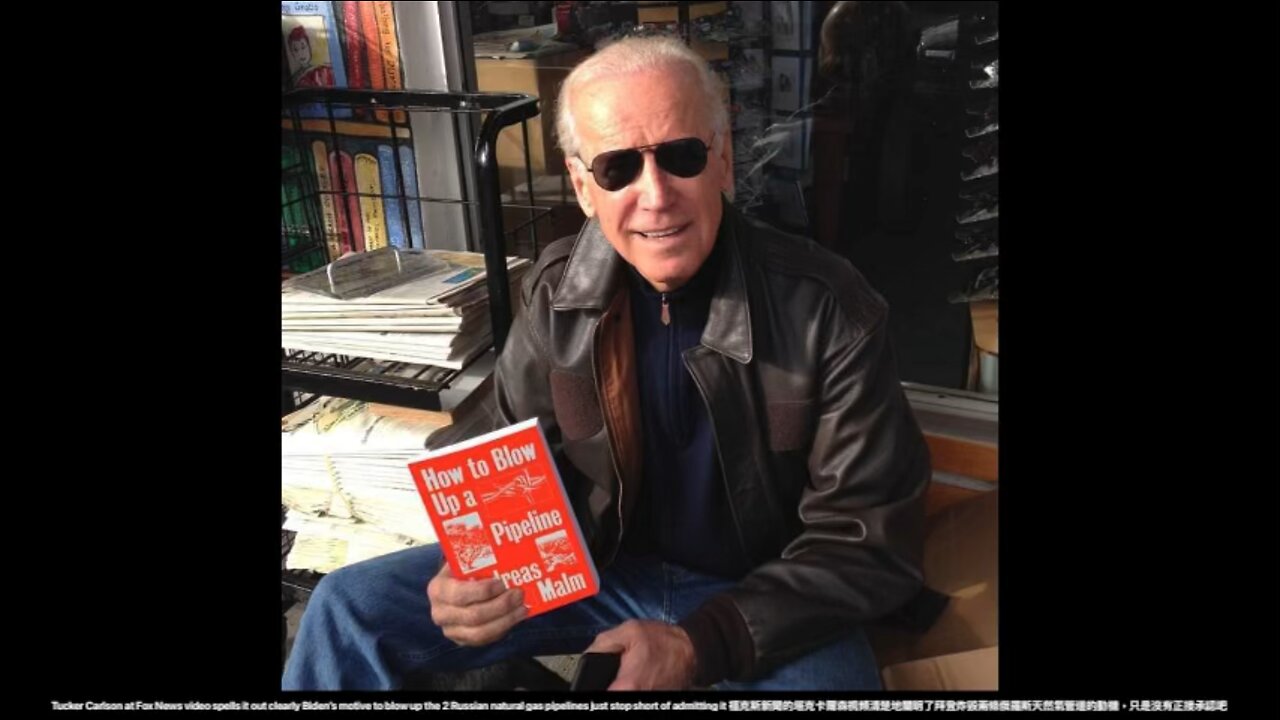 Biden’s motive to blow up the 2 Russian natural gas pipelines just stop short of admitting it