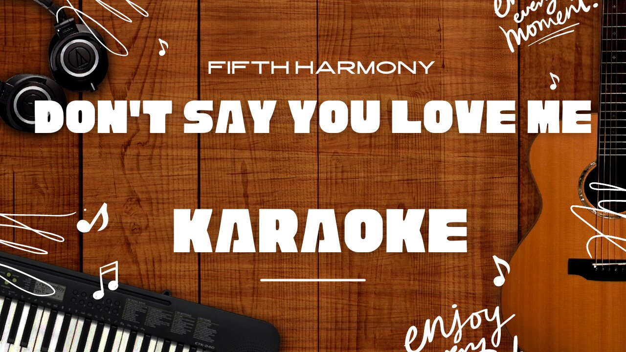 Don't Say You Love Me - Fifth Harmony♬ Karaoke