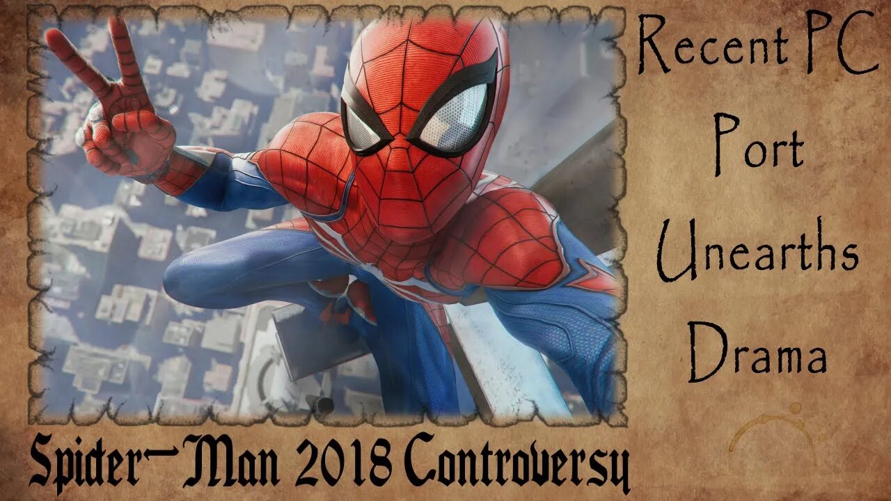 Spider-Man 2018 CONTROVERSY | Recent PC Port Unearths DRAMA