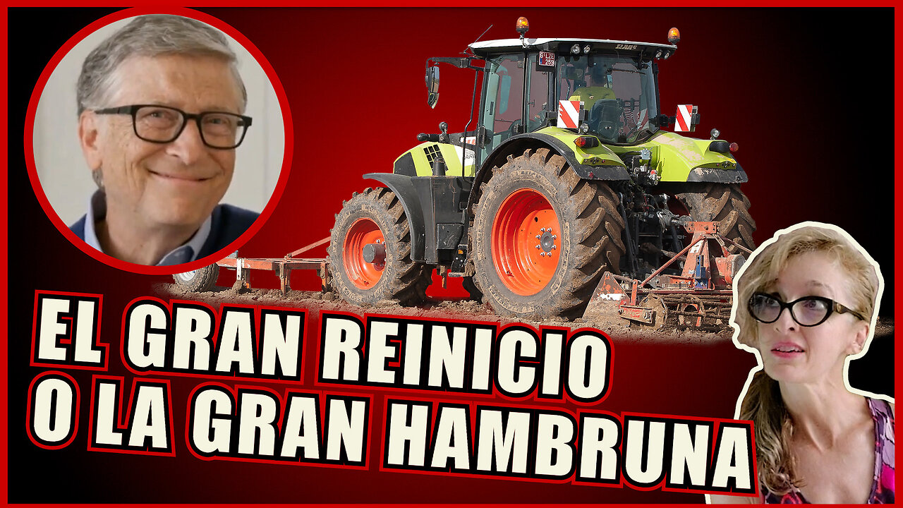 El Gran Reinicio o la Gran Hambruna