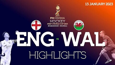 FIH Odisha Hockey Men's World Cup 2023 - Short Highlights : England vs Wales