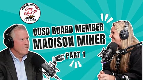 Protect Our Kids! Episode 114: Madison Minor Interview Part 1