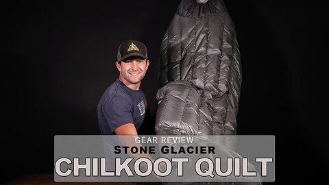 Stone Glacier Chilkoot Quilt - Rokslide Gear Review