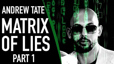 ANDREW TATE SPEECH - Matrix of Lies Part 1. Common Sense Skeptic. Andrew Tate is a POS Liar